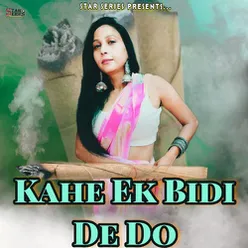 Kahe Ek Bidi De Do